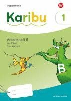 bokomslag Karibu. Arbeitsheft 1 (B) Druckschrift zur Fibel Ausleihe plus Fibeltexteheft