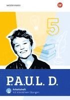 bokomslag P.A.U.L. D. (Paul) 5. Arbeitsheft mit interaktiven Übungen. Für Gymnasien und Gesamtschulen. Allgemeine Ausgabe