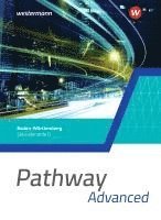 bokomslag Pathway Advanced 2. Schulbuch. Sekundarstufe II. Ausgabe Baden-Württemberg