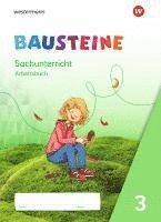 bokomslag BAUSTEINE Sachunterricht 3. Arbeitsbuch