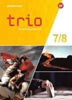 bokomslag Trio Gesellschaftslehre 7 / 8. Schulbuch. Für Gesamtschulen in Nordrhein-Westfalen