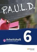 bokomslag P.A.U.L. D. (Paul) 6. Arbeitsheft  mit interaktiven Übungen. Für Gymnasien und Gesamtschulen - Bisherige Ausgabe