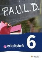 P.A.U.L. D. (Paul) 6. Arbeitsheft  mit interaktiven Übungen. Für Gymnasien und Gesamtschulen - Bisherige Ausgabe 1