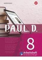 P.A.U.L. D. (Paul) 8. Arbeitsheft interaktiven Übungen. Für Gymnasien und Gesamtschulen - Neubearbeitung 1