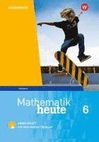 Mathematik heute 6. Arbeitsheft mit interaktiven Übungen. Thüringen 1