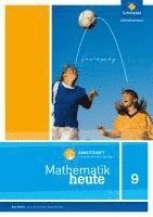 bokomslag Mathematik heute 9. Arbeitsheft mit interaktiven Übungen. Realschulbildungsgang. Für Sachsen