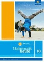 bokomslag Mathematik heute 10. Arbeitsheft mit interaktiven Übungen. Realschulbildungsgang. Für Sachsen
