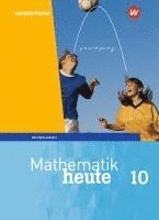 Mathematik heute 10. Schulbuch. Für Sachsen-Anhalt