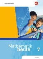 bokomslag Mathematik heute 7. Schülerband. Hessen