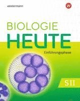 Biologie heute SII. Schulbuch. Einführungsphase. Für Nordrhein-Westfalen 1