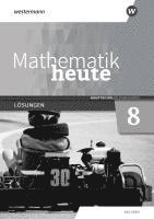 Mathematik heute 8. Lösungen. Hauptschulbildungsgang. Für Sachsen 1