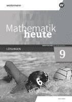 Mathematik heute 9. Lösungen. Hauptschulbildungsgang. Für Sachsen 1