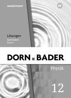 bokomslag Dorn / Bader Physik SII 12. Lösungen. Ausgabe Bayern