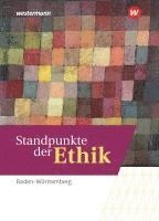 bokomslag Standpunkte der Ethik. Schulbuch. Lehr- und Arbeitsbuch für die gymnasiale Oberstufe in Baden-Württemberg