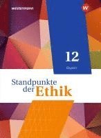 bokomslag Standpunkte der Ethik 12. Schulbuch. Ausgabe Bayern