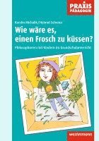 bokomslag Wie wäre es, einen Frosch zu küssen?