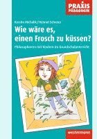 bokomslag Wie wäre es, einen Frosch zu küssen?