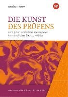 bokomslag Die Kunst des Prüfens. Vom guten und schlechten Agieren im mündlichen Deutsch-Abitur. Baden-Württemberg
