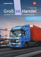 bokomslag Groß im Handel - KMK-Ausgabe. Schulbuch. 3. Ausbildungsjahr Lernfelder 10 bis 1