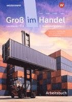 bokomslag Groß im Handel - KMK-Ausgabe. 1. Ausbildungsjahr Lernfelder 1 bis 4 - Kaufmann/Kauffrau für Groß- und Außenhandelsmanagement: Arbeitsbuch