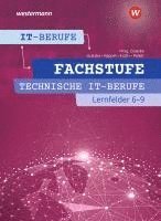 IT-Berufe. Fachstufe Lernfelder 6-9 Technik: Schulbuch 1