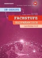 Ingo Patett, Lennart Gratzke, Jürgen Gratzke, Jens Kullin, Jürgen Gratzke - IT-Berufe. Fachstufe Lernfelder 6-9 Kaufmännisch: Schulbuch, Häftad