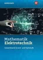 Mathematik Elektrotechnik. Gesamtband: Schulbuch 1