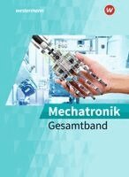 Michael Krehbiel, Christian Bünz, Mike Thielert, Günter Aldejohann, Holger Schmidt, Roland Stolzenburg, Steffen Staus, Gennadij Petker - Mechatronik, Inbunden