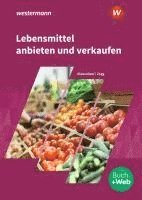 bokomslag Lebensmittel anbieten und verkaufen. Schulbuch