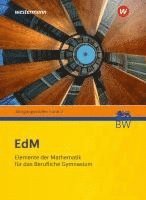 bokomslag Elemente der Mathematik für berufliche Gymnasien. Schulbuch. Für Baden-Württemberg