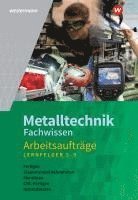 Lutz Langanke, Karl-Georg Schmid, Günther Tiedt, Uwe Kirschberg, Guenter Sokele, Robert Reitberger, Jürgen Kaese - Metalltechnik Fachwissen Arbeitsaufträge. Arbeitsheft. Lernfelder 5-9. Alle Bundesländer, Häftad