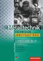 bokomslag Metalltechnik Fachwissen Arbeitsaufträge. Lernfelder 10-13: Arbeitsheft