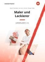 bokomslag Maler und Lackierer Lernfelder 5-13. Schulbuch