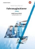 Bernhard Finkenzeller, Uta Mengel, Klaudia Knötschke, Anke Lohan - Fahrzeuglackierer. Lernfelder 5 - 12: Arbeitsaufträge, Häftad