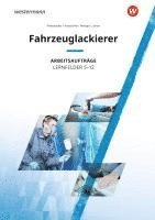 bokomslag Fahrzeuglackierer. Lernfelder 5 - 12: Arbeitsaufträge