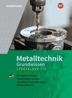 Günther Tiedt, Lutz Langanke, Uwe Kirschberg, Jürgen Kaese, Friedrich-Wilhelm Gieseke - Metalltechnik Grundwissen. Lernfelder 1-4 Schulbuch, Häftad