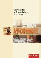 bokomslag Vorbereiten auf Ausbildung und Beruf. Schülerbuch. Wohnen