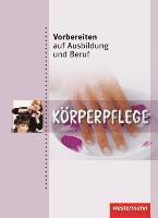 bokomslag Vorbereiten auf Ausbildung und Beruf. Körperpflege. Schülerbuch