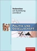 bokomslag Vorbereiten auf Ausbildung und Beruf. Schülerbuch. Politik und Gesellschaft