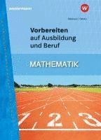 bokomslag Vorbereiten auf Ausbildung und Beruf. Mathematik Schulbuch