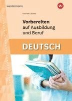 bokomslag Vorbereiten auf Ausbildung und Beruf. Deutsch: Schulbuch