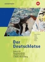 Martina Schiele, Friedrich-Ebert-Schule, Helmut Landwehr, Hanns Frericks, Andrea Knupfer, Joel Trappmann, Sarah Bauder-Trappmann, Liane Wermter - Der Deutschlotse. Schulbuch. Baden-Württemberg, Inbunden