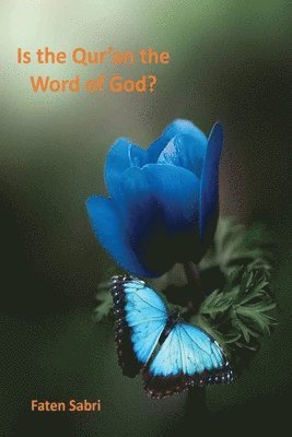 Is the Qur'an the Word of God 1