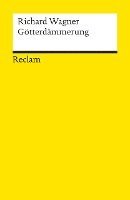 bokomslag Der Ring des Nibelungen. Dritter Tag: Götterdämmerung