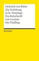bokomslag Die Verlobung in St. Domingo / Das Bettelweib von Locarno / Der Findling