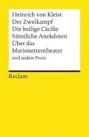 bokomslag Der Zweikampf / Die heilige Cäcilie / Sämtliche Anekdoten / Über das Marionettentheater und andere Prosa