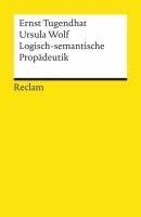 Ernst Tugendhat, Ursula Wolf - Logisch - semantische Propädeutik, Häftad