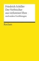 Friedrich Schiller - Der Verbrecher aus verlorener Ehre und andere Erzählungen. Textausgabe mit Anmerkungen/Worterklärungen und Nachwort, Häftad