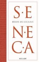 Seneca, Marion Giebel - Briefe an Lucilius, Inbunden
