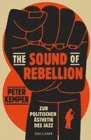 Peter Kemper - The Sound of Rebellion, Inbunden